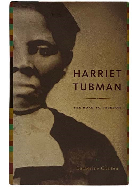 Harriet Tubman: The Road to Freedom