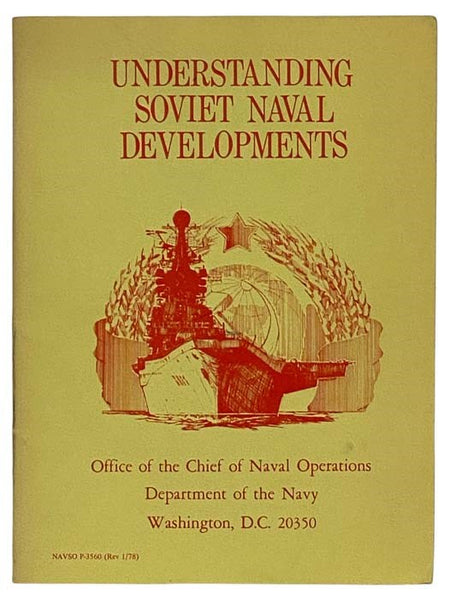 Understanding Soviet Naval Developments (Unclassified) (NAVSO P-3560 [Rev 1/78]) (Third Edition)