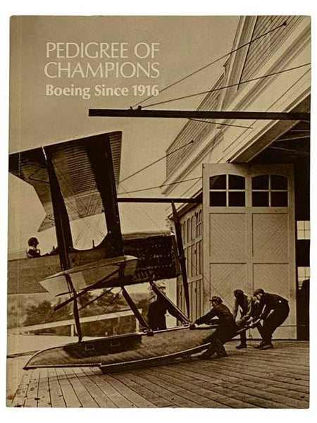 Pedigree of Champions: Boeing Since 1916 (Fourth Edition)