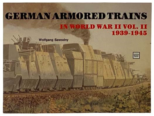 German Armored Trains in World War II (Volume II [2])