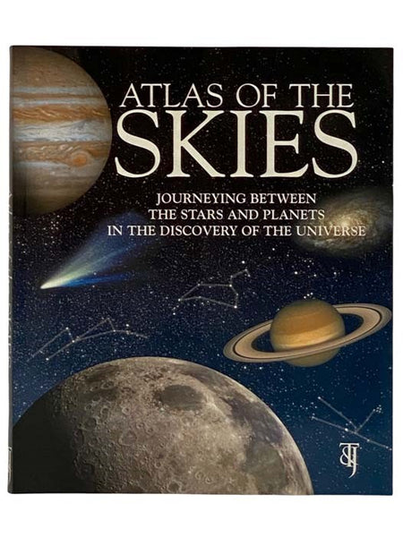 Atlas of the Skies: Journeying Between the Stars and Planets in the Discovery of the Universe