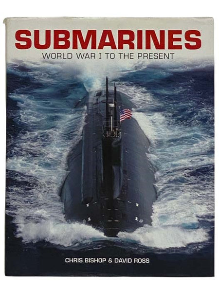 Submarines: World War I to the Present