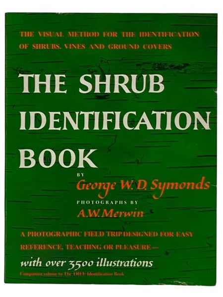The Shrub Identification Book: The Visual Method for the Practical Identification of Shrubs, Including Woody Vines and Ground Covers
