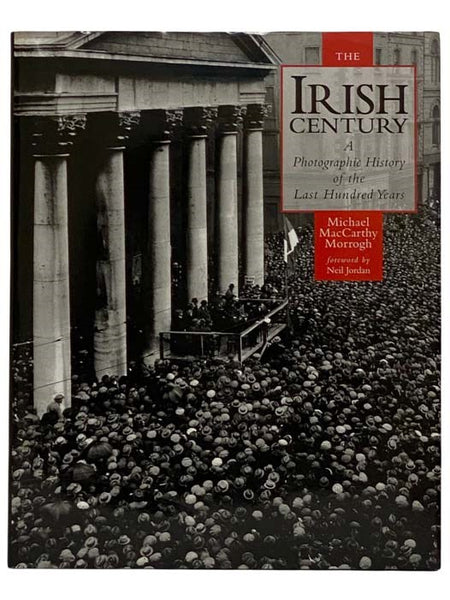 The Irish Century: A Photographic History of the Last Hundred Years (The Hulton Getty Picture Collection)