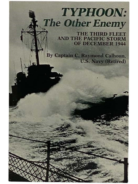 Typhoon: The Other Enemy (The Third Fleet and the Pacific Storm of December 1944)