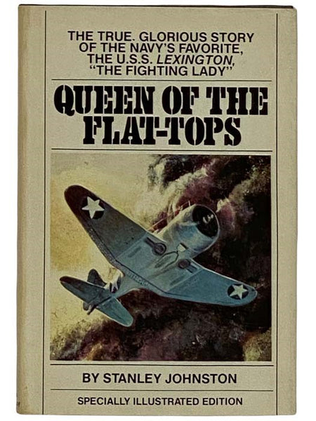 Queen of the Flat-Tops: The U.S.S. Lexington and the Coral Sea Battle