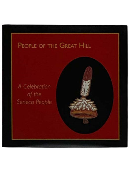 People of the Great Hill: A Celebration of the Seneca People