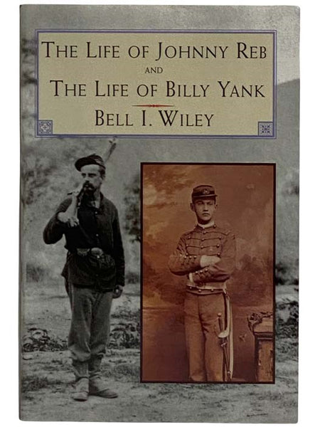 The Life of Johnny Reb and The Life of Billy Yank