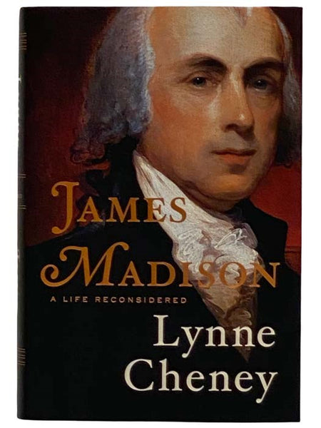 James Madison: A Life Reconsidered