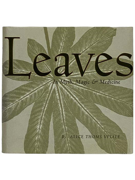 Leaves in Myth, Magic and Medicine