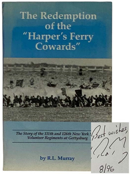 The Redemption of the "Harper's Ferry Cowards": The Story of the 111th and 126th New York State Volunteer Regiments at Gettysburg
