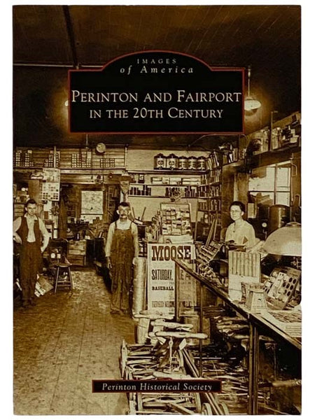 Perinton and Fairport in the 20th Century (Images of America)