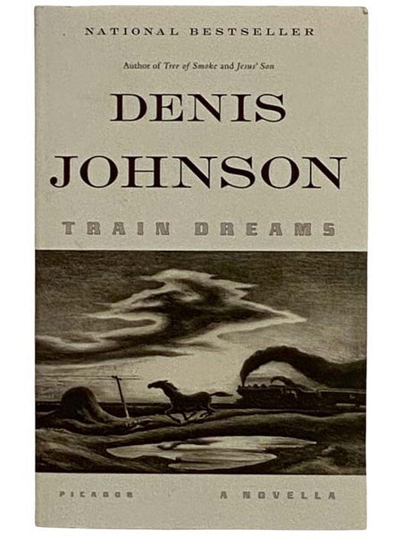 Train Dreams: A Novella