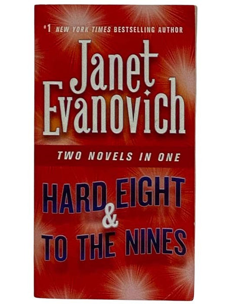 Hard Eight & To the Nines (Two Novels in One)