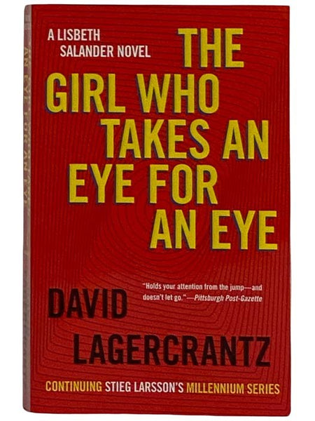 The Girl Who Takes an Eye for an Eye: A Lisbeth Salander Novel