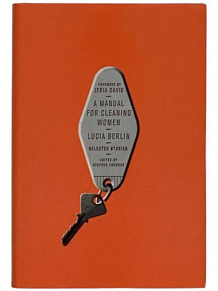 A Manual for Cleaning Women: Selected Stories