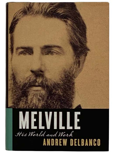 Melville: His World and Work