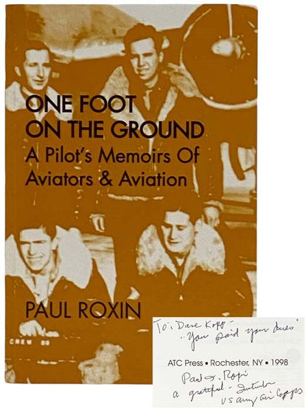 One Foot on the Ground: A Pilot's Memoirs of Aviators & Aviation