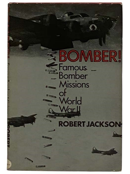 Bomber! Famous Bomber Missions of World War II