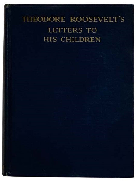 Theodore Roosevelt's Letters to His Children