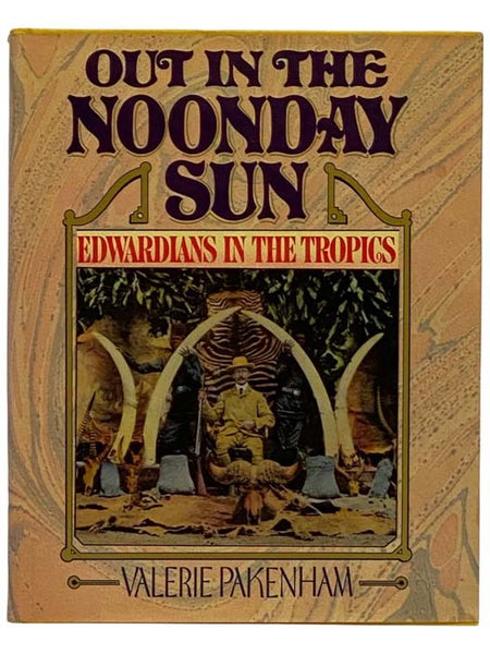 Out in the Noonday Sun: Edwardians in the Tropics