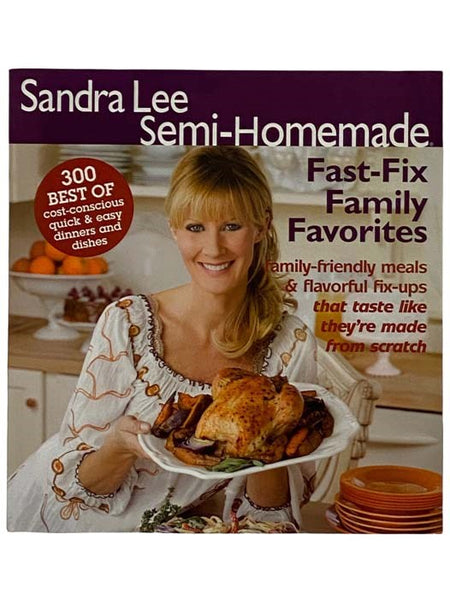 Sandra Lee Semi-Homemade: Fast-Fix Family Favorites