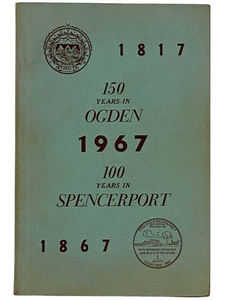 150 Years in Ogden; 100 Years in Spencerport [New York]