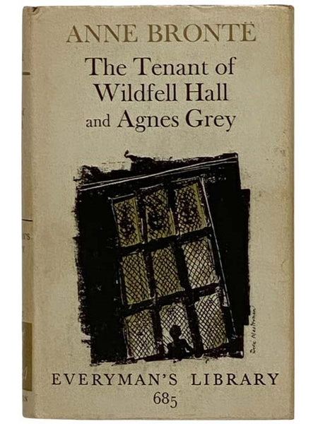 The Tenant of Wildfell Hall and Agnes Grey (Everyman's Library, No. 685)