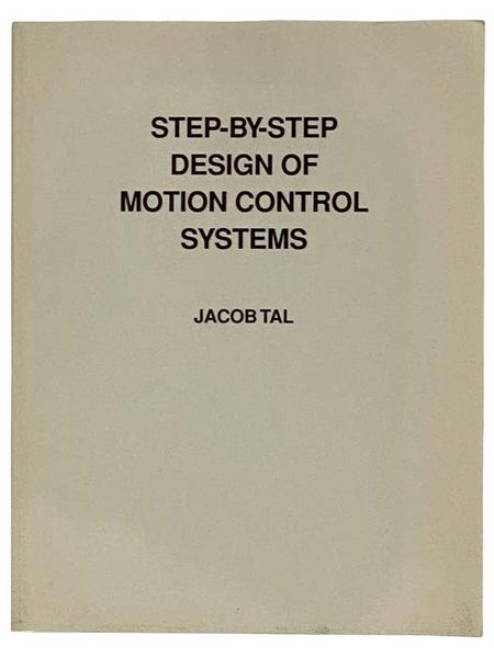 Step-By-Step Design of Motion Control Systems