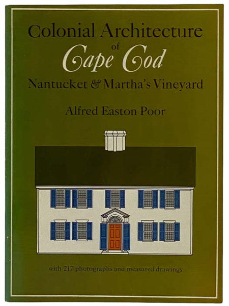 Colonial Architecture of Cape Cod, Nantucket & Martha's Vineyard