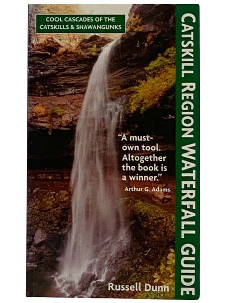 Catskill Region Waterfall Guide: Cool Cascades of the Catskills & Shawangunks
