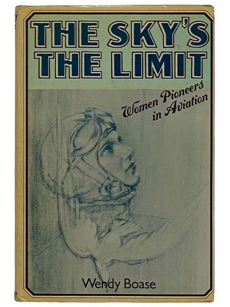 The Sky's the Limit: Women Pioneers in Aviation