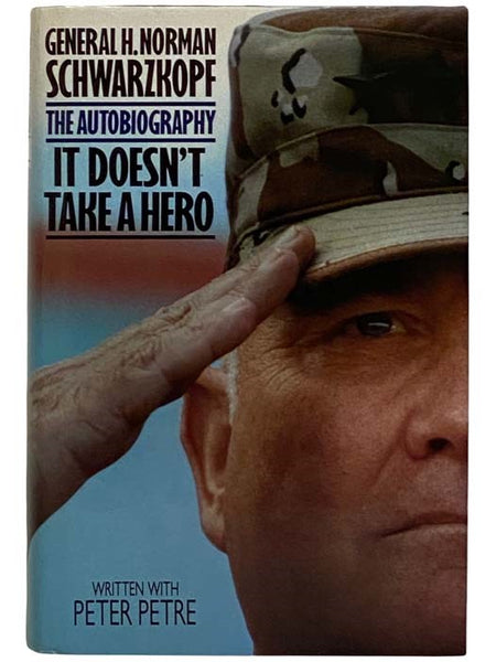It Doesn't Take a Hero: General Norman A. Schwarzkopf, the Autobiography
