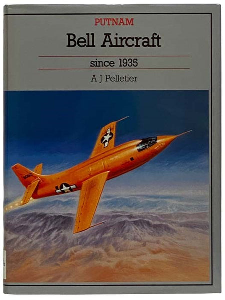 Bell Aircraft Since 1935 (Putnam)