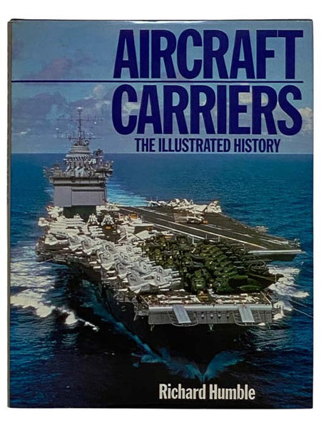 Aircraft Carriers: The Illustrated History