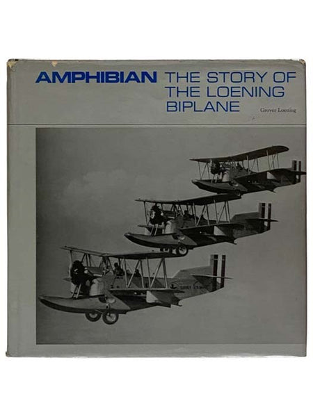 Amphibian: The Story of Loening Biplane