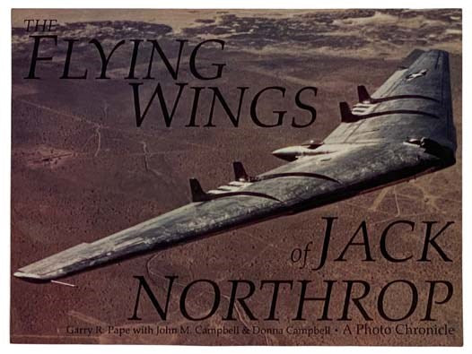 The Flying Wings of Jack Northrop: A Photo Chronicle