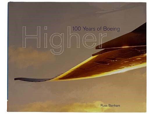 Higher: 100 Years of Boeing
