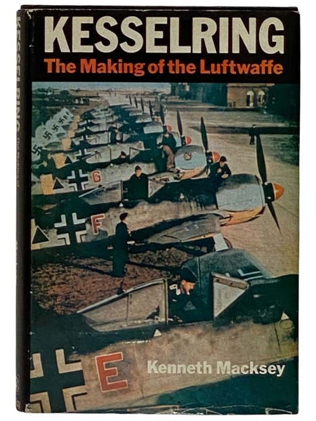Kesselring: The Making of the Luftwaffe