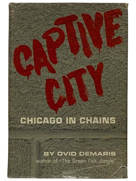 Captive City: Chicago in Chains