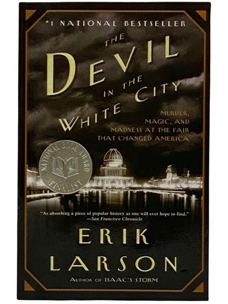The Devil in the White City: Murder, Magic, and Madness at the Fair that Changed America