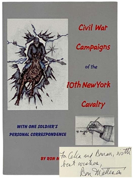 Civil War Campaigns of the 10th New York Cavalry, with One Soldier's Personal Correspondence