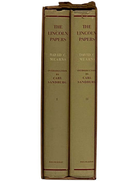 The Lincoln Papers: The Story of the Collection with Selections to July 4, 1861, in Two Volumes