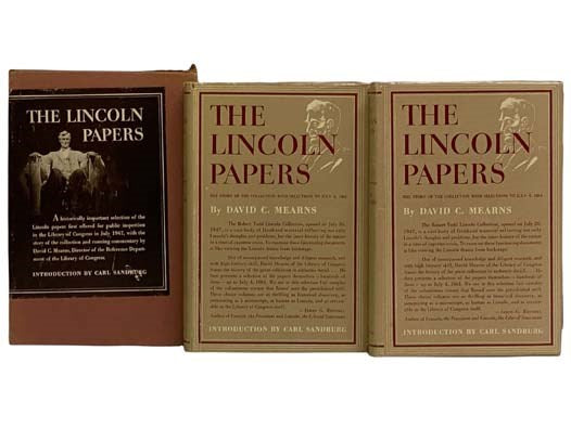 The Lincoln Papers: The Story of the Collection with Selections to July 4, 1861, in Two Volumes