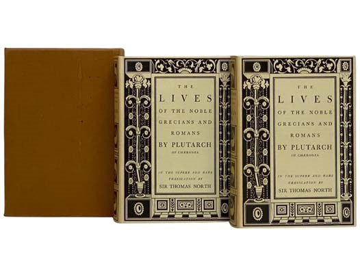 The Lives of the Noble Grecians and Romans, Compared together by That Grave, Learned Philosopher and Historiographer Plutarch of Chaeronea, in Two Volumes (The Heritage Press)