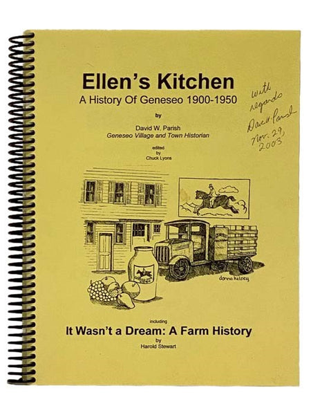 Ellen's Kitchen: A History of Geneseo 1900-1950 [with] It Wasn't a Dream: A Farm History
