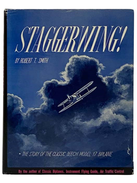 Staggerwing! Story of the Classic Beechcraft Biplane