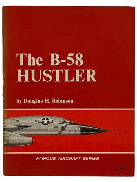The B-58 Hustler (Famous Aircraft Series)