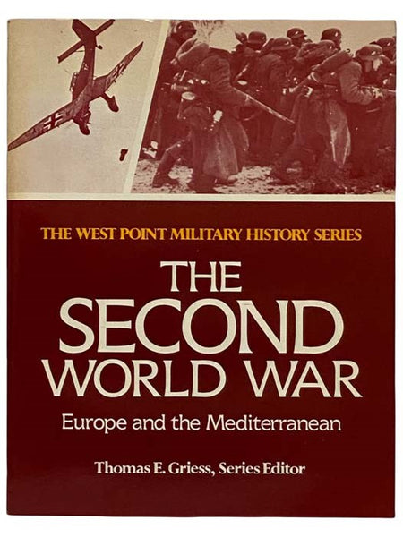 The Second World War: Europe and Mediterranean (West Point Military History Series)