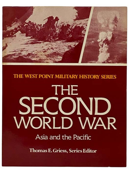 The Second World War: Asia and the Pacific (West Point Military History Series)